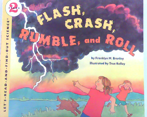 Let‘s read and find out science：Flash, Crash, Rumble, and Roll    L3.3